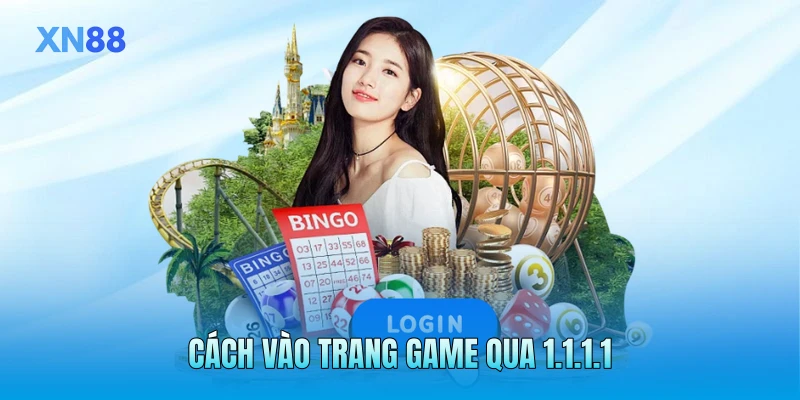 Cách vào trang game qua 1.1.1.1 Cách vào trang game qua 1.1.1.1