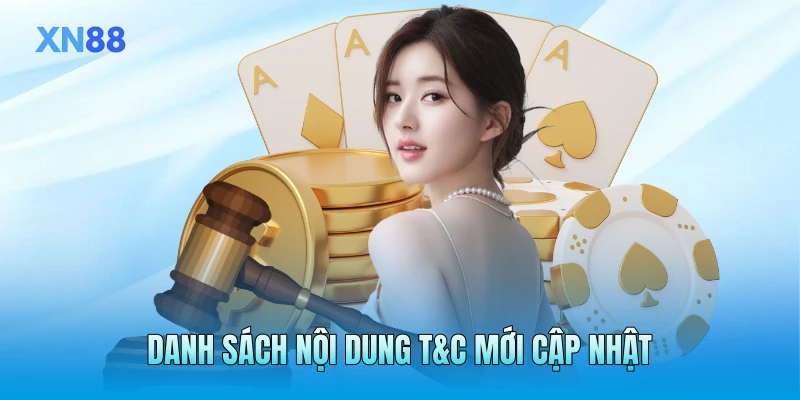 Danh sách nội dung T&C mới cập nhật