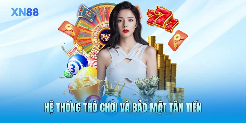 Hệ thống trò chơi và bảo mật tân tiến