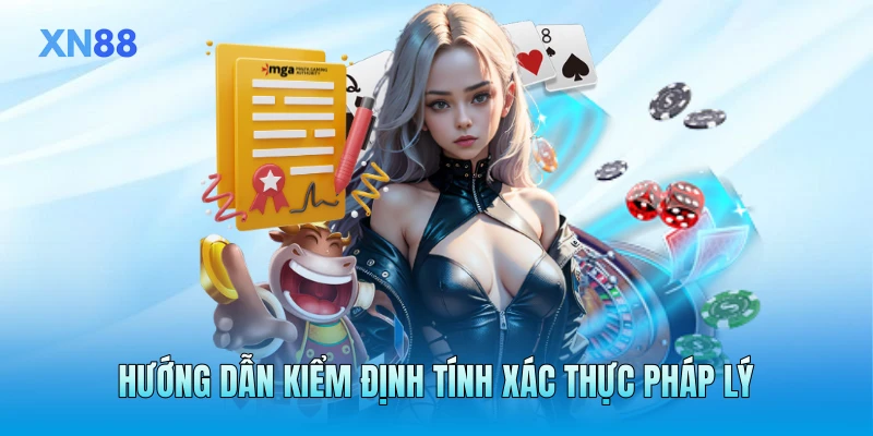 Hướng dẫn kiểm định tính xác thực pháp lý
