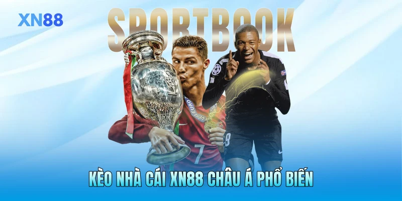 Kèo nhà cái XN88 châu Á phổ biến