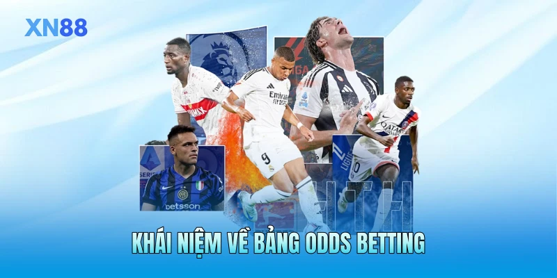 Khái niệm về bảng Odds betting