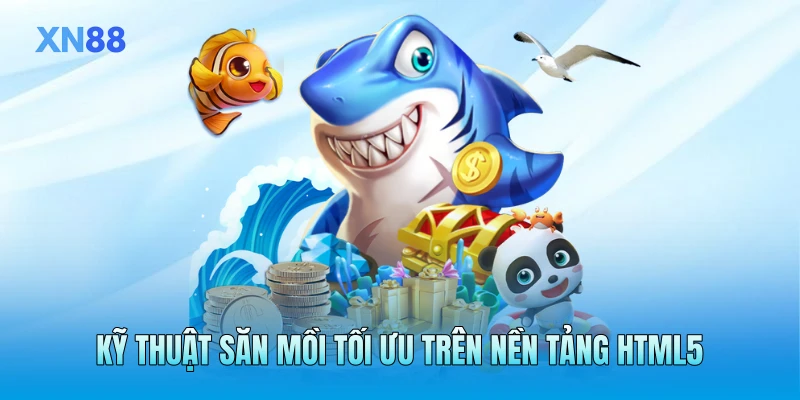 Kỹ thuật săn mồi tối ưu trên nền tảng HTML5
