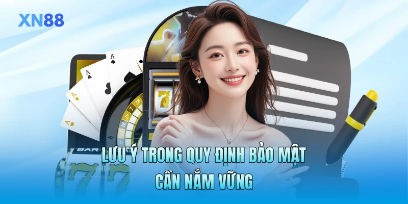 Lưu ý trong quy định bảo mật cần nắm vững